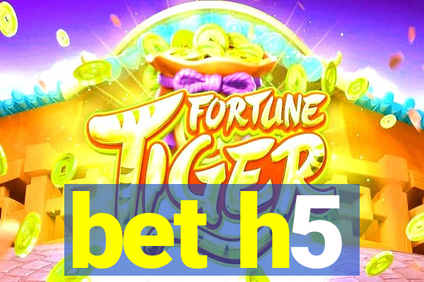 bet h5